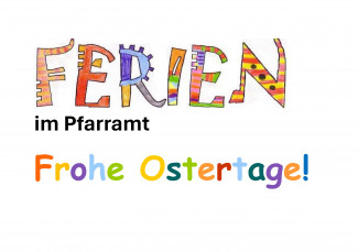 Osterferien Pfarramt 2024